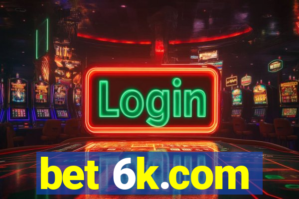 bet 6k.com